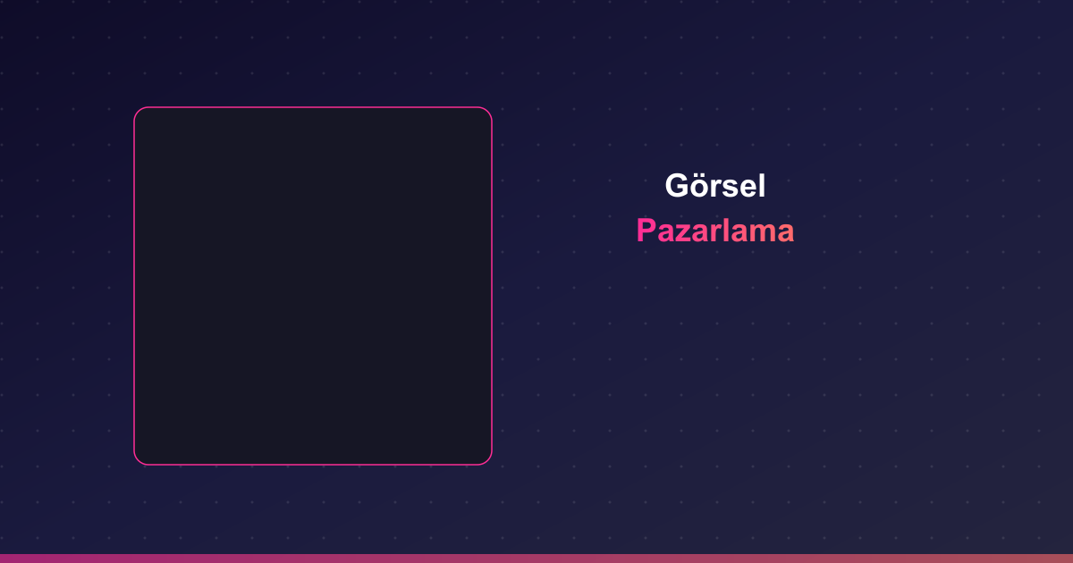 Görsel pazarlama stratejisi